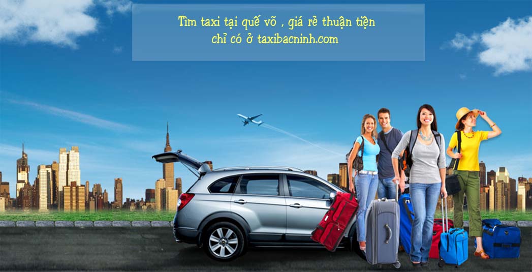 TAXI QUẾ VÕ: XEM SỐ ĐIỆN THOẠI TỔNG ĐÀI CÁC HÃNG TAXI
